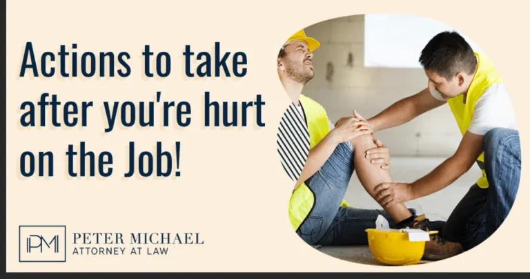 Actions to take after you’re hurt on the Job